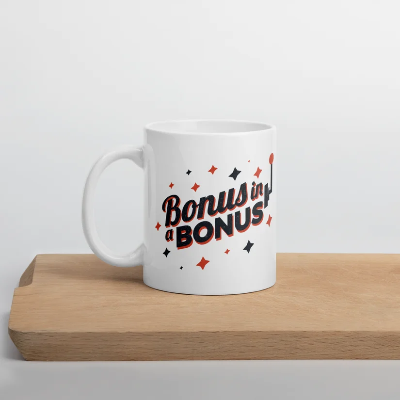 Bonus In A Bonus Mug